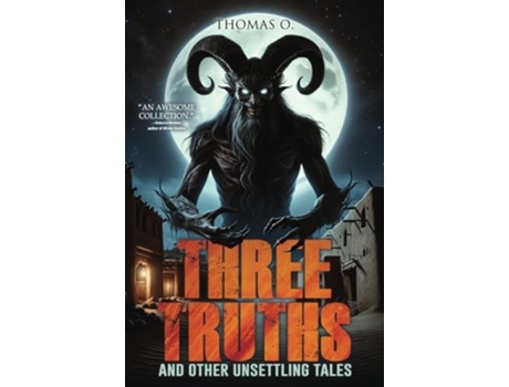 Livro Three Truths and Other Unsettling Tales de Thomas O (Inglês)