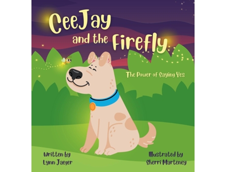 Livro CeeJay and the Firefly The Power of Saying Yes de Lynn Jaeger (Inglês)
