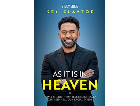 Livro As It Is in Heaven Study Guide de Ken Claytor (Inglês)