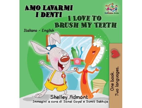 Livro Amo Lavarmi I Denti I Love To Brush My Teeth De Shelley Admont E Kidkiddos Books (italiano - Capa Dura)