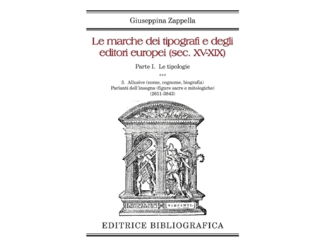 Livro Le marche dei tipografi e degli editori europei 3. Allusive e parlanti dellinsegna de Giuseppina Zappella (Inglês)
