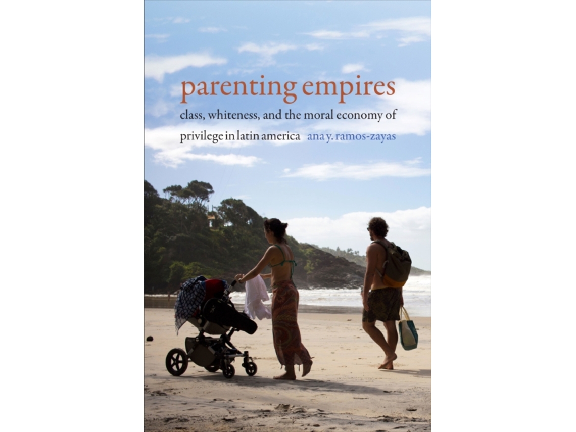 Livro Parenting Empires de Ana Y Ramos-Zayas (Inglês)