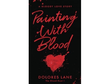 Livro Painting with Blood de Dolores Lane (Inglês)