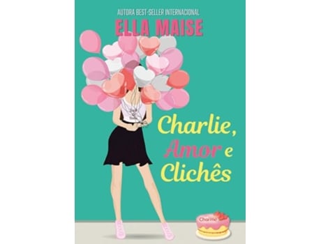 Livro Charlie, Amor E Clichês De Ella Maise (português Do Brasil)