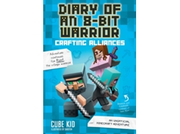 Livro Diary of an 8-Bit Warrior Crafting Alliances de Cube Kid (Inglês)