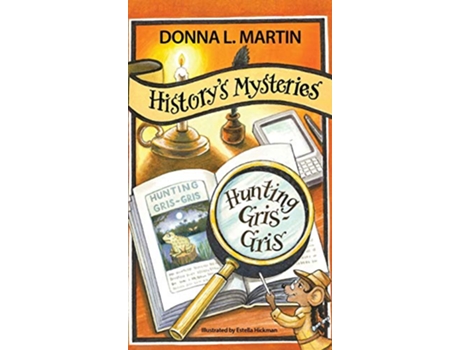 Livro Historys Mysteries Hunting GrisGris de Donna L Martin (Inglês)