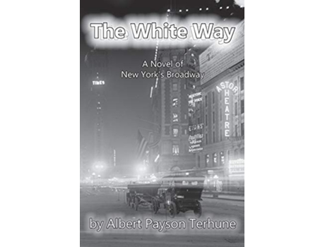Livro The White Way de Albert Payson Terhune (Inglês)