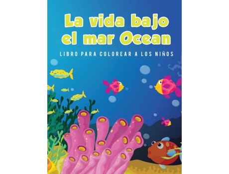 Livro La Vida Bajo El Mar Ocean Libro Para Colorear A Los Niños De Young Scholar (inglês)