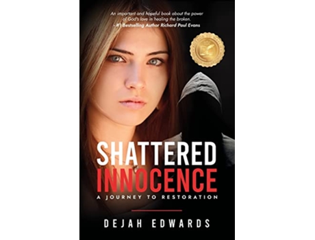 Livro Shattered Innocence A Journey to Restoration de Dejah Edwards (Inglês)