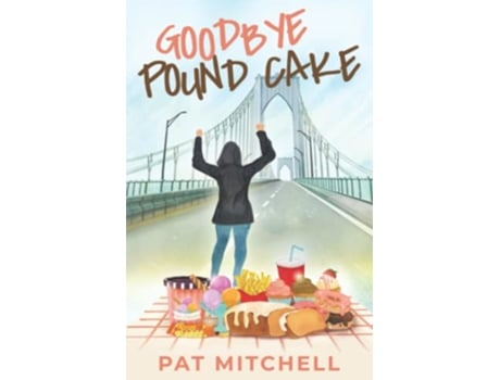 Livro Goodbye Pound Cake de Pat Mitchell (Inglês)
