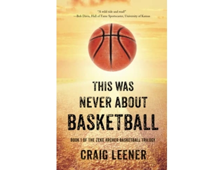 Livro This Was Never About Basketball de Craig Leener (Inglês)