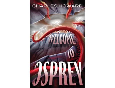 Livro Welcome to Osprey de Charles Howard (Inglês)