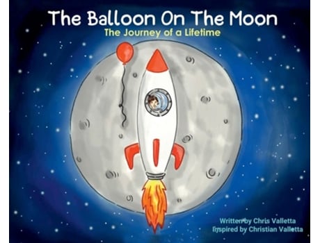 Livro The Balloon on the Moon de Chris Valletta (Inglês - Capa Dura)