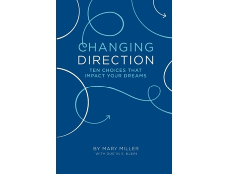 Livro Changing Direction de Mary Miller e Dustin S Klein (Inglês - Capa Dura)