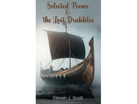 Livro Selected Poems amp The Lost Drabbles de Steven J Scott (Inglês)