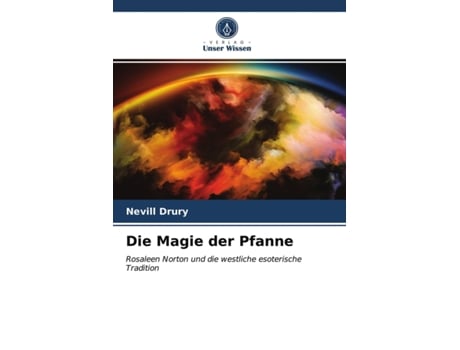 Livro Die Magie der Pfanne Rosaleen Norton und die westliche esoterische Tradition German Edition de Nevill Drury (Alemão)