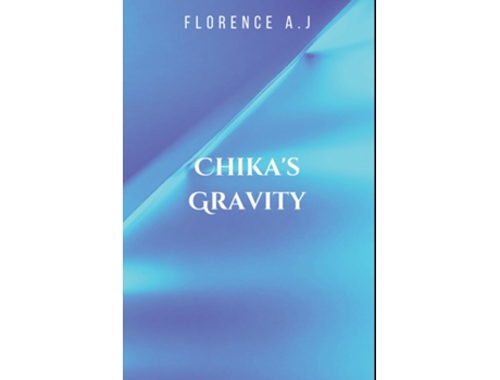Livro CHIKAS GRAVITY de AJ FLORENCE (Inglês)