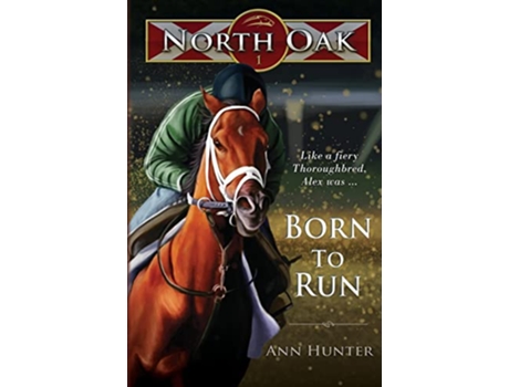 Livro Born to Run North Oak de Ann Hunter (Inglês)