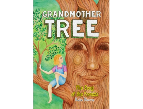 Livro Grandmother Tree Song Of The Forests De Norris, Kate Et Al. (inglês)
