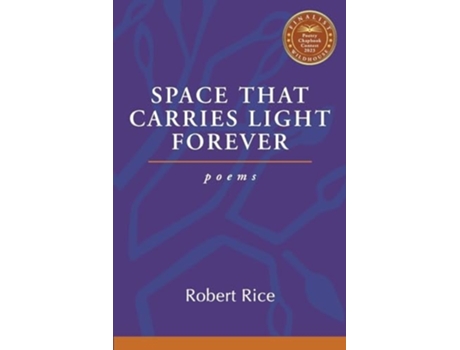 Livro Space That Carries Light Forever de Robert Rice (Inglês)