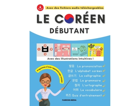 Livro Le Coréen Débutant - Programme Dauto-apprentissage Complet De Fandom Media (francês)