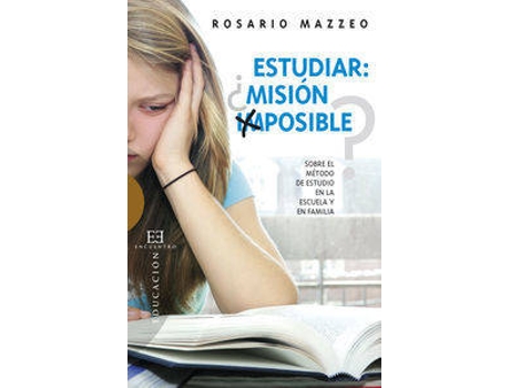 Livro Estudiar. Mision Imposible? Sobre El Metodo De Estudio En La de Rosario Mazzeo