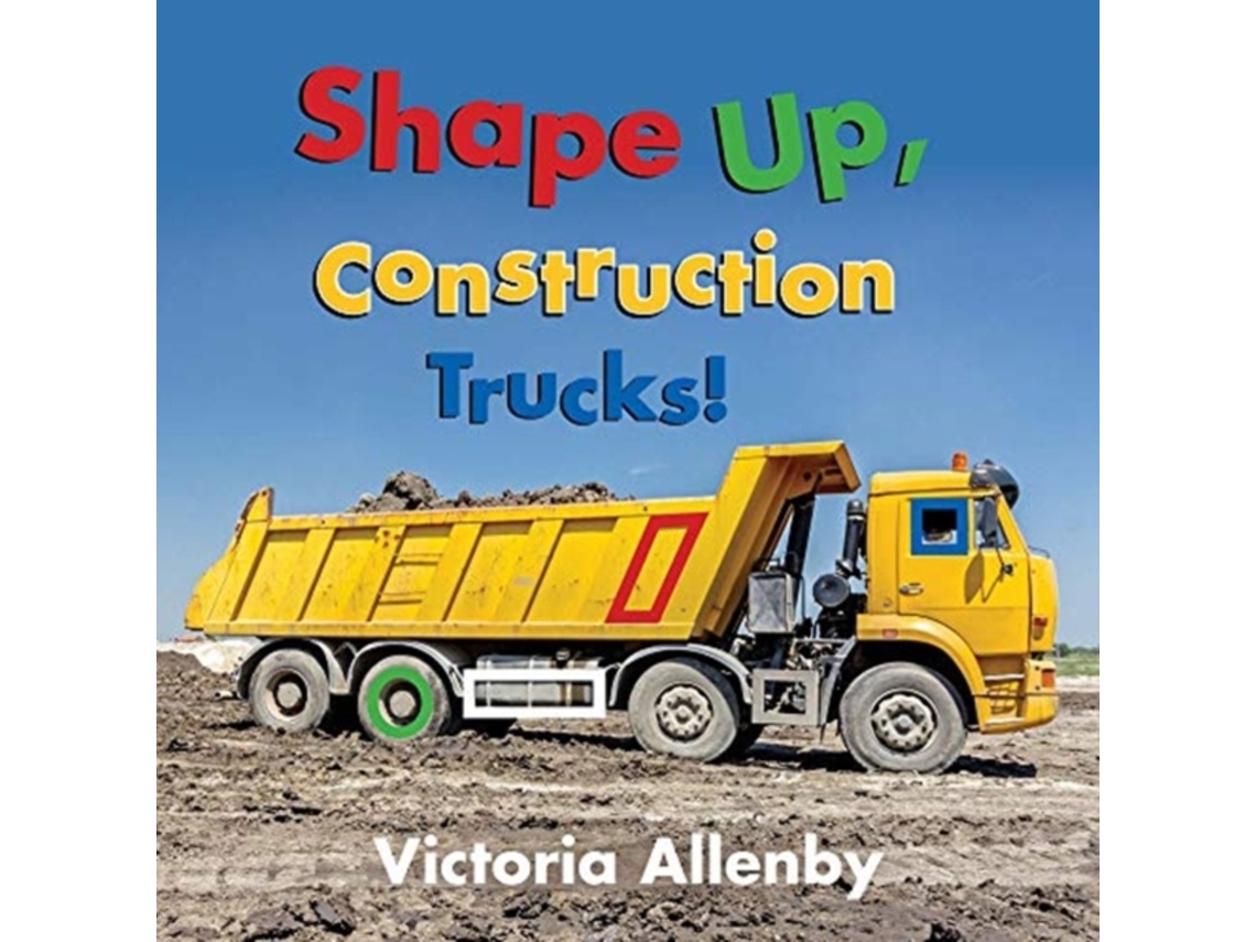 Livro Shape Up, Construction Trucks! de Victoria Allenby (Inglês - Capa Dura)