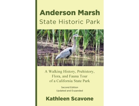 Livro Anderson Marsh State Historic Park A Walking History, Prehistory, Flora, And Fauna Tour Of A California State Park De Kathleen Scavone (inglês)