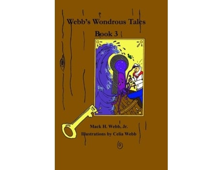 Livro Webbs Wondrous Tales Book 3 De Mack H Webb (inglês)