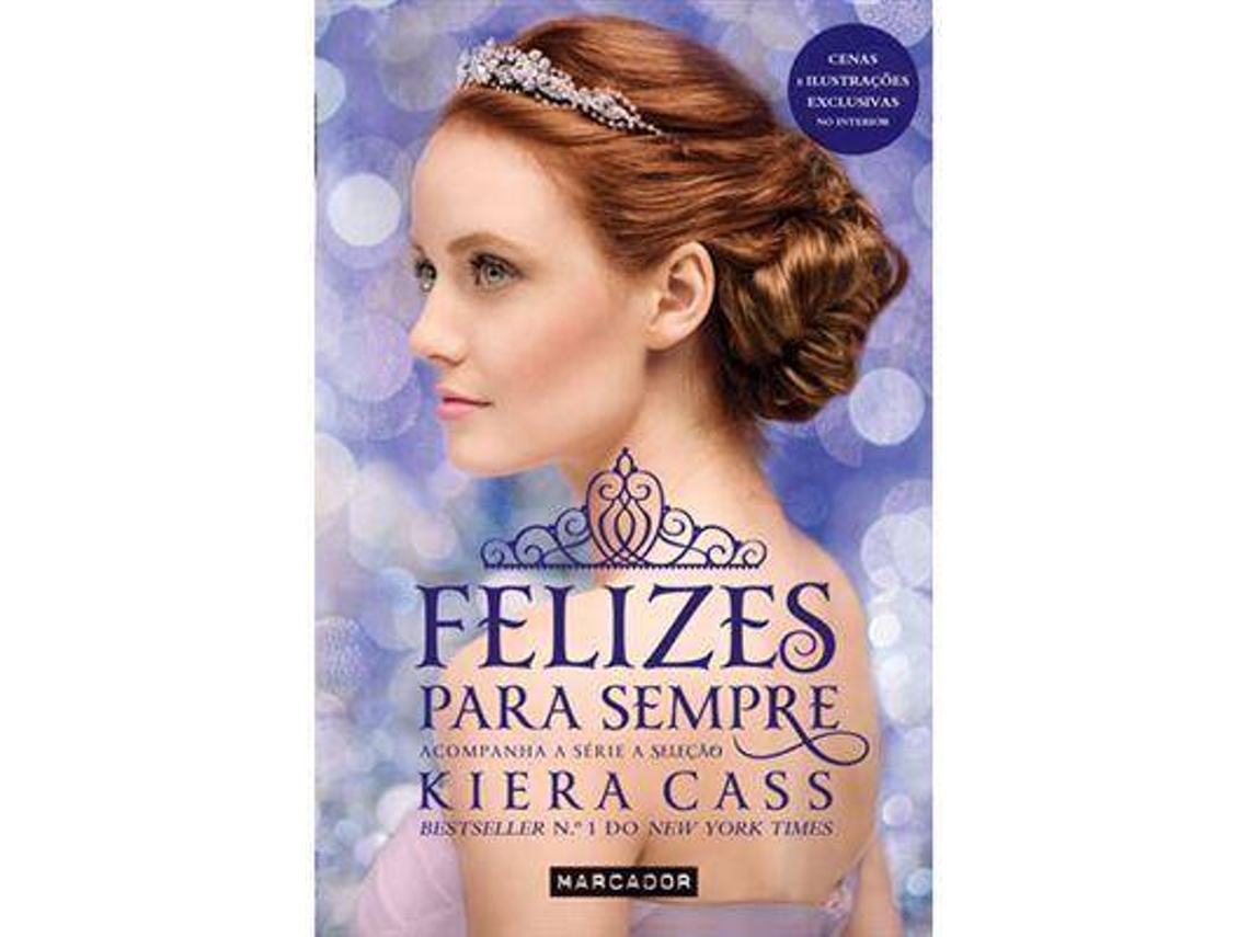 Livro Felizes para Sempre de Kiera Cass | Worten.pt