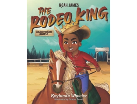 Livro Noah James the Rodeo King The Inclusive Krewe de Keylonda Wheeler (Inglês)