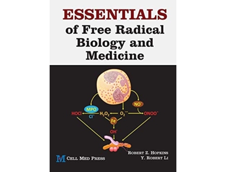 Livro Essentials Of Free Radical Biology And Medicine De Robert Z Hopkins E Y Robert Li (inglês - Capa Dura)