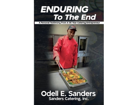 Livro Enduring To The End de Odell E Sanders (Inglês)
