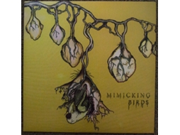 Vinil Mimicking Birds - Mimicking Birds