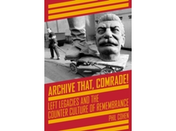 Livro Archive That, Comrade! de Phil Cohen (Inglês)