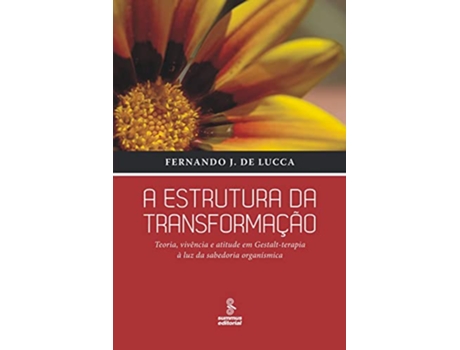 Livro Estrutura Da Transformacao, A de Fernando J de Lucca (Português do Brasil)