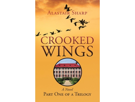 Livro Crooked Wings De Alastair Sharp (inglês)