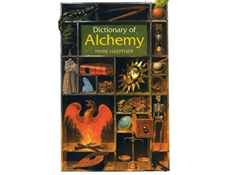 Livro Dictionary of Alchemy From Maria Prophetessa to Isaac Newton de Mark Haeffner (Inglês)