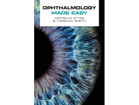 Livro Ophthalmology Made Easy De Michelle Attzs E Twishaa Sheth (inglês)