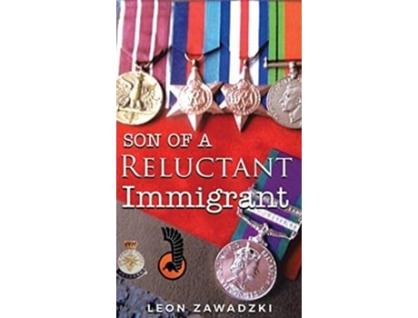 Livro Son Of A Reluctant Immigrant De Leon Zawadzki (inglês - Capa Dura)