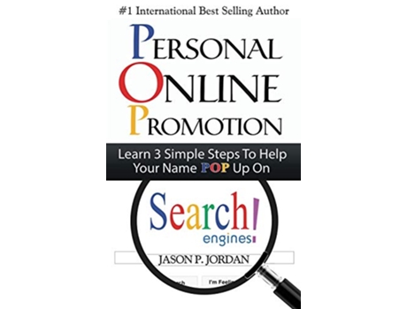 Livro Personal Online Promotion Learn 3 Simple Steps To Help Your Name POP Up On Search Engines de Jason P Jordan (Inglês)