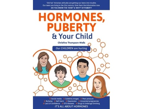 Livro Hormones, Puberty Amp Your Child Old Hat Victorian Attitudes Are Getting Our Teens Into Trouble De Christine Thompson-wells (inglês)