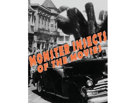 Livro Monster Insects Of The Movies De John Lemay (inglês)