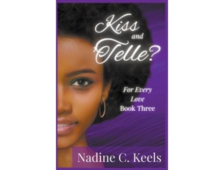 Livro Kiss And Telle? De Nadine C Keels (inglês)
