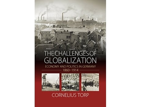 Livro Challenges of Globalization de Cornelius Torp (Inglês - Capa Dura)