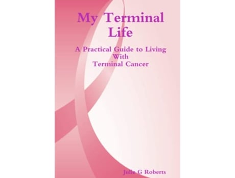 Livro My Terminal Life de Julie G Roberts (Inglês)