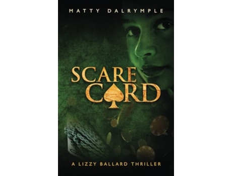 Livro Scare Card A Lizzy Ballard Thriller de Matty Dalrymple (Inglês)