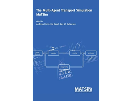 Livro The MultiAgent Transport Simulation MATSim de Axhausen Kay W (Inglês)