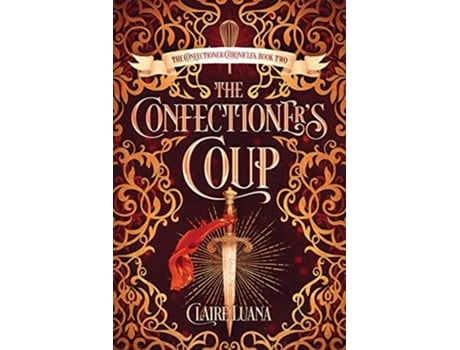 Livro The Confectioners Coup Confectioner Chronicles de Claire Luana (Inglês)