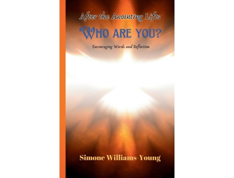 Livro After the Anointing Lifts Who Are You? de Simone Williams - Young (Inglês)